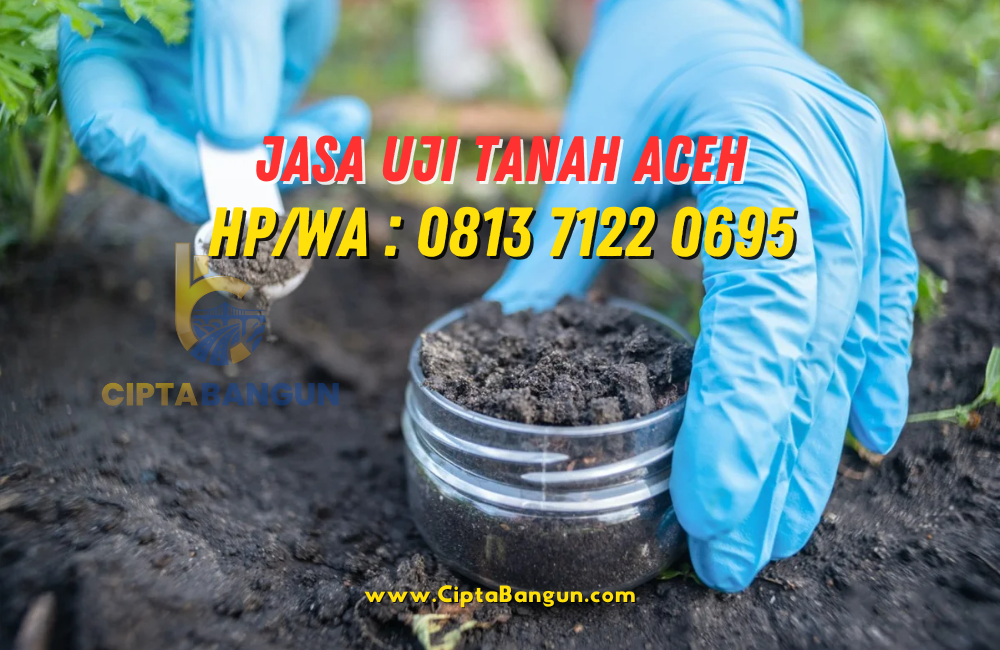 Jasa Uji Tanah di Aceh