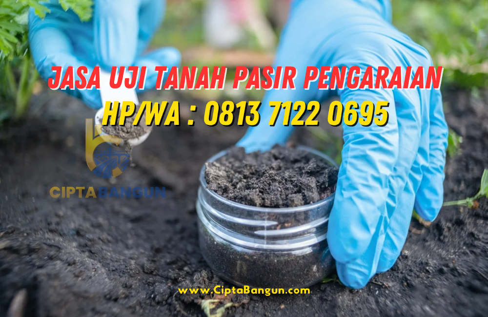 Jasa Uji Tanah di Pasir Pengaraian