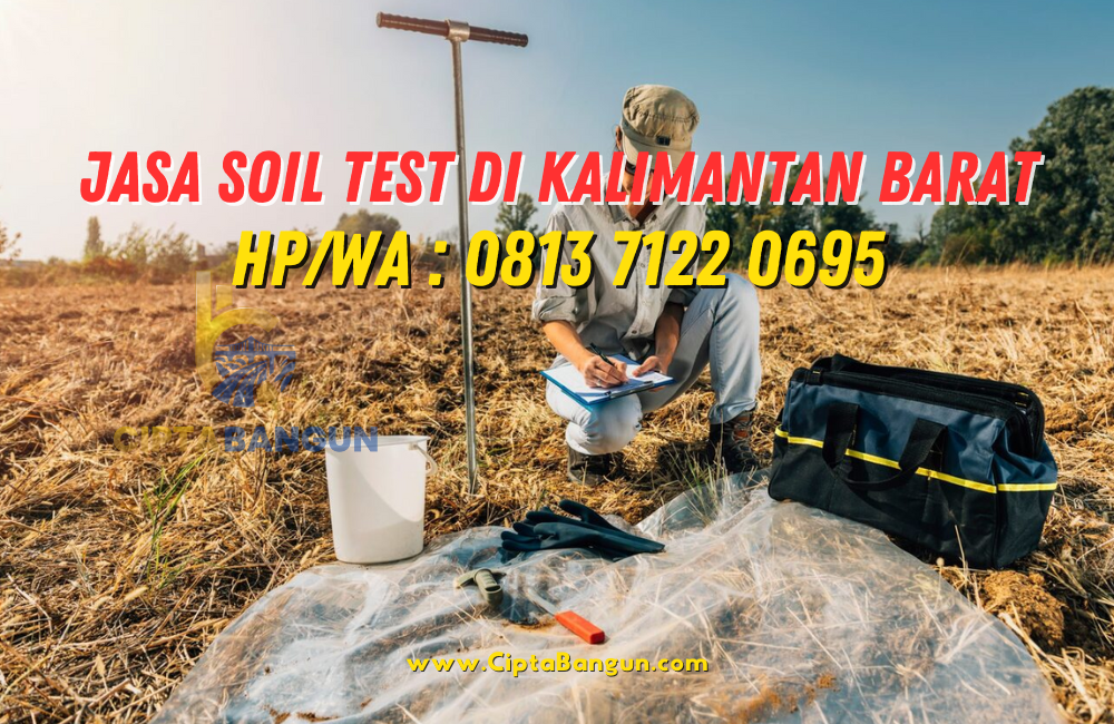 Jasa Soil Test di Kalimantan Barat