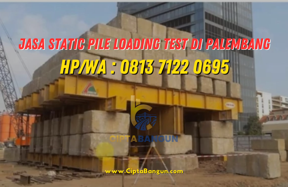 Jasa Static Pile Loading Test di Palembang