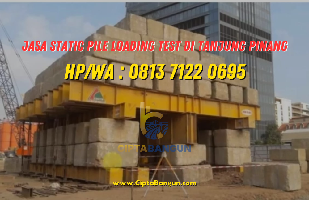 Jasa Static Pile Loading Test di Tanjung Pinang