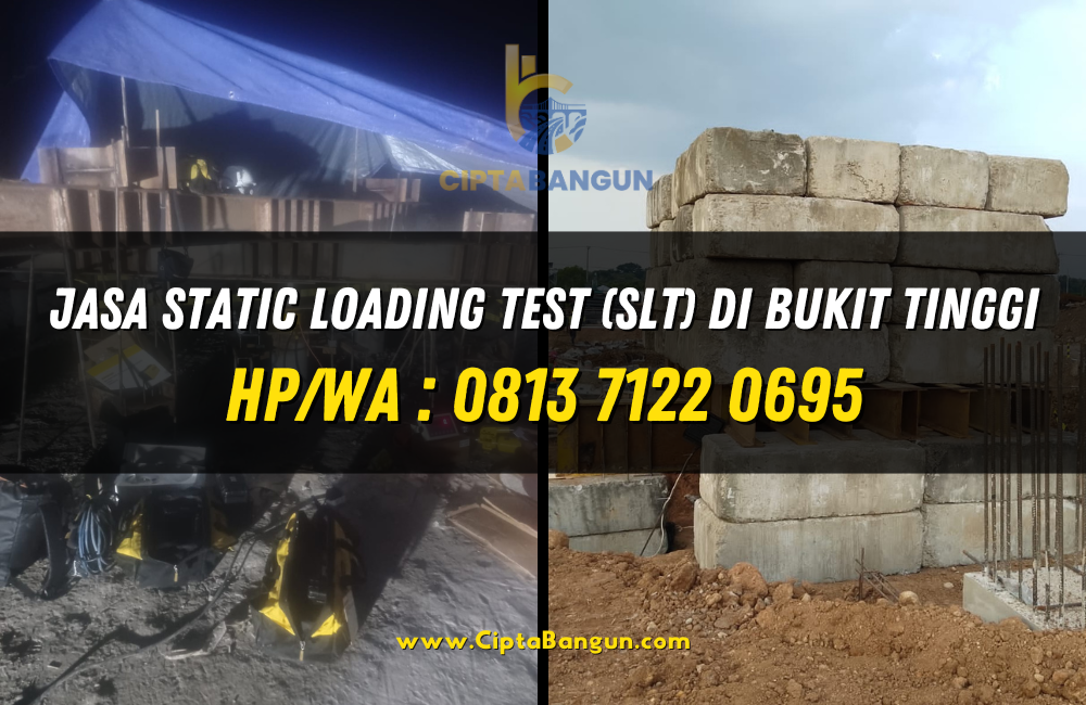 Jasa Static Loading Test (SLT) di Bukit Tinggi