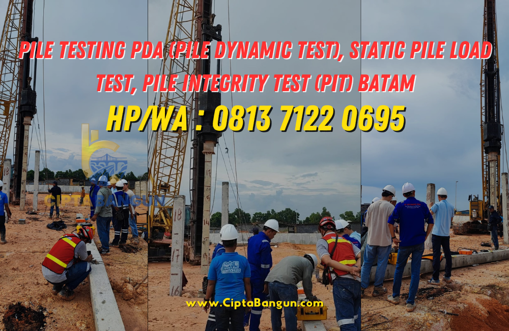 Pile Testing PDA (Pile Dynamic Test), Static Pile Load Test, Pile Integrity Test (PIT) Batam